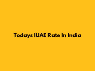 Today's IUAE Rate In India