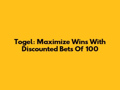 Togel: Maximize Wins With Discounted Bets Of 100