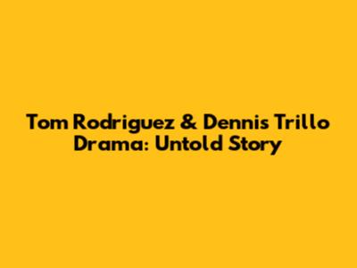 Tom Rodriguez & Dennis Trillo Drama: Untold Story