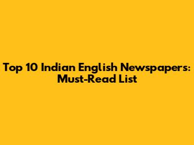 Top 10 Indian English Newspapers: Must-Read List