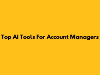 Top AI Tools For Account Managers