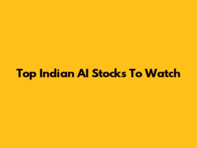 Top Indian AI Stocks To Watch