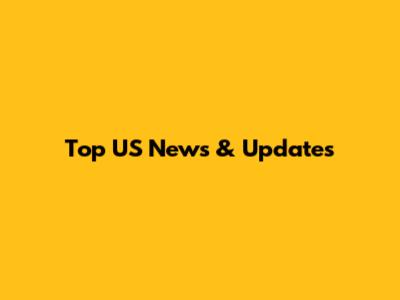 Top US News & Updates