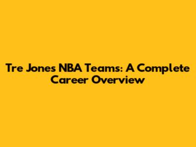 Tre Jones' NBA Teams: A Complete Career Overview