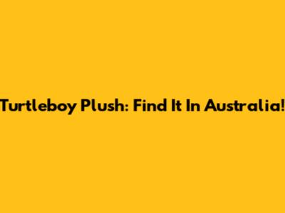 Turtleboy Plush: Find It In Australia!