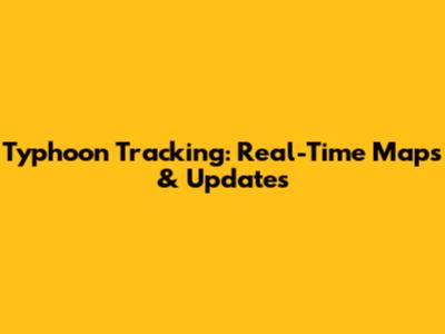 Typhoon Tracking: Real-Time Maps & Updates
