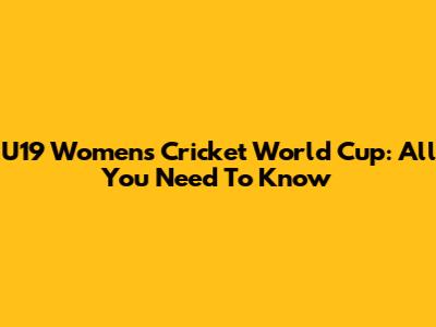 U19 Women's Cricket World Cup: All You Need To Know