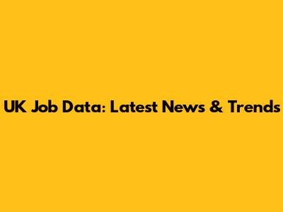 UK Job Data: Latest News & Trends