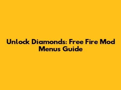 Unlock Diamonds: Free Fire Mod Menus Guide