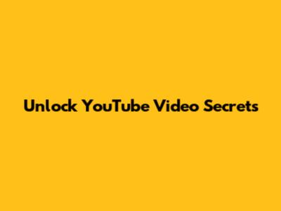 Unlock YouTube Video Secrets