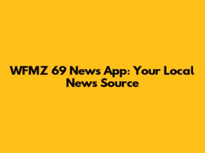 WFMZ 69 News App: Your Local News Source