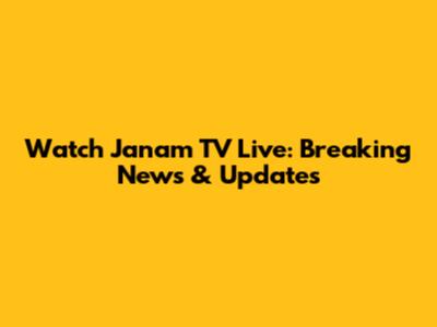 Watch Janam TV Live: Breaking News & Updates