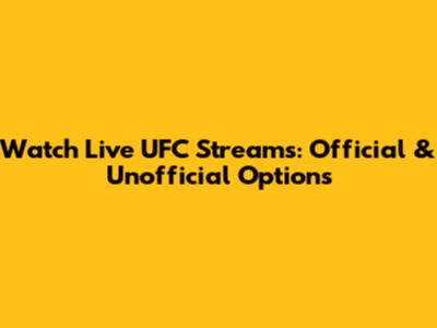 Watch Live UFC Streams: Official & Unofficial Options