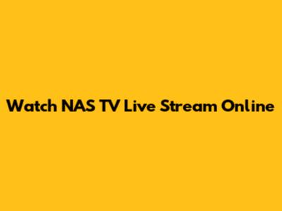 Watch NAS TV Live Stream Online