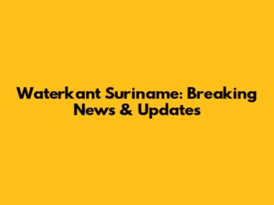 Waterkant Suriname: Breaking News & Updates