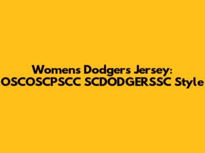 Women's Dodgers Jersey: OSCOSCPSCC SCDODGERSSC Style