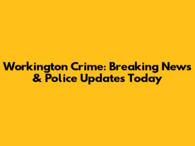 Workington Crime: Breaking News & Police Updates Today