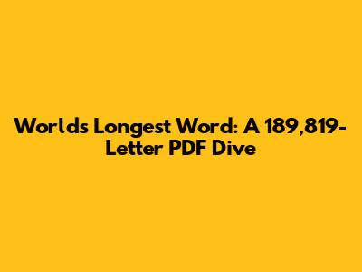 World's Longest Word: A 189,819-Letter PDF Dive